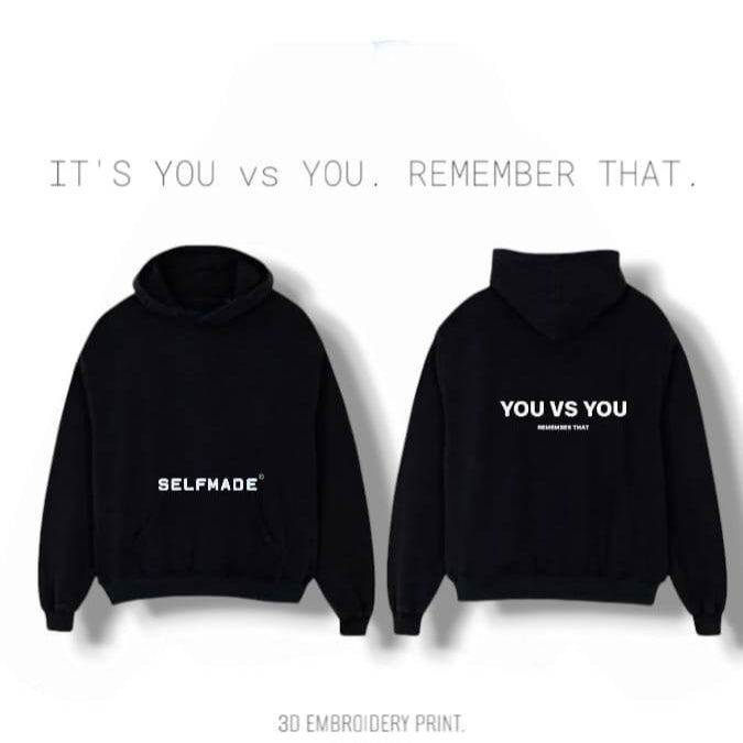 "YOU VS YOU" SELFMADE HOODIE